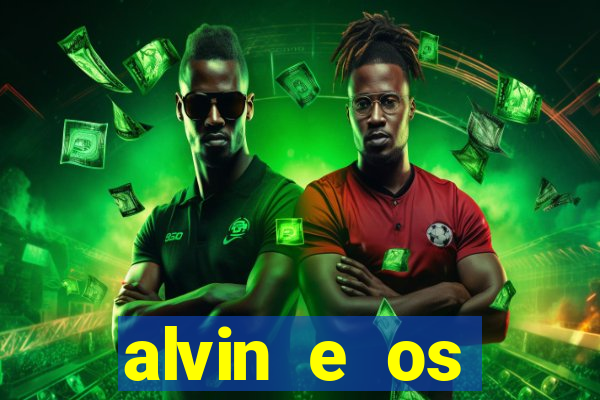 alvin e os esquilos 3 filme completo dublado